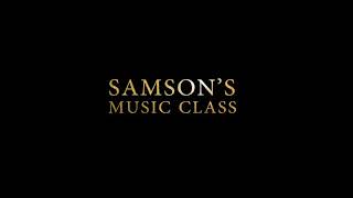 Samson’s Music Class - Personal/Group Music Sessions.