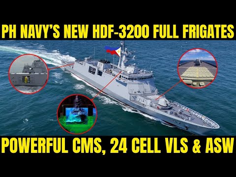 PH Navy’s New HDF-3200 full Frigates : Powerful CMS, 24 cCell VLS & ASW
