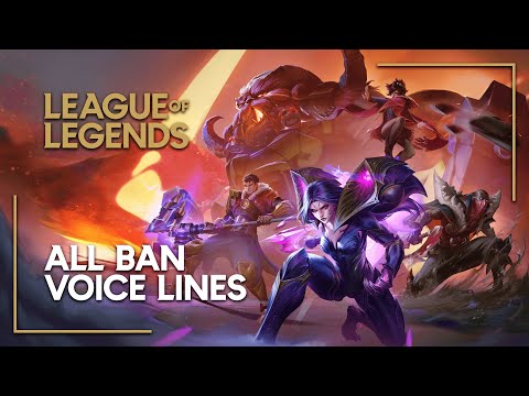 League of Legends - All Ban Voice Lines (2024)