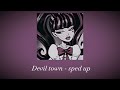 Devil Town Sped Up
