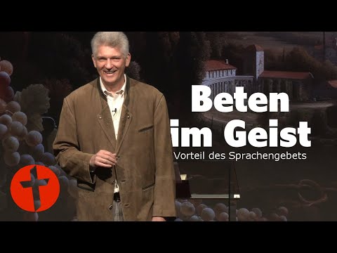 Beten im Geist: Vorteil des Sprachengebets | TV | Gert Hoinle