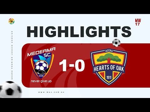 Match Highlights | Medeama SC 1-0 Hearts of Oak | #GPLMW17