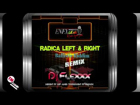 DJ Flexxx - Radica Left & Right - Ballistic Riddim - Remix