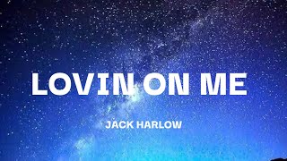 Jack Harlow - Lovin On Me (Lyrics)