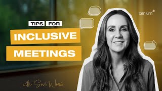 5 Tips for Inclusive Meetings: Boost Engagement & Empower Every Voice