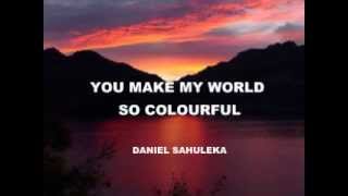 Download lagu You make my world so colourful - Daniel Sahuleka mp3 Download lagu You make my world so colourful - Daniel Sahuleka mp3