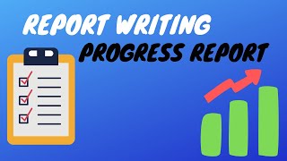 Progress Report| Progress Report Writing |   How to Write Progress Report?| Learn Technical Document