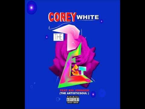 Corey White   The Best ft Kai Johnson the ArtisticSoul