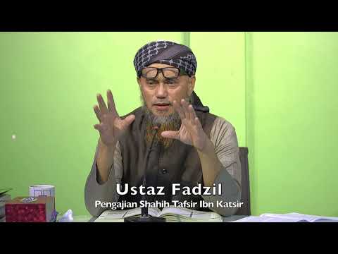 20230318 Ustaz Fadzil : Pengajian Shahih Tafsir Ibn Katsir