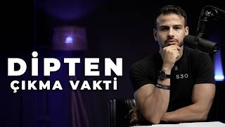 Dipten Nasıl Çıkılır | Adım Adım