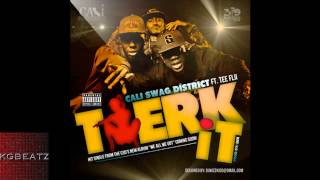 Cali Swag District ft. Tee Flii - Twerk It [New 2013]