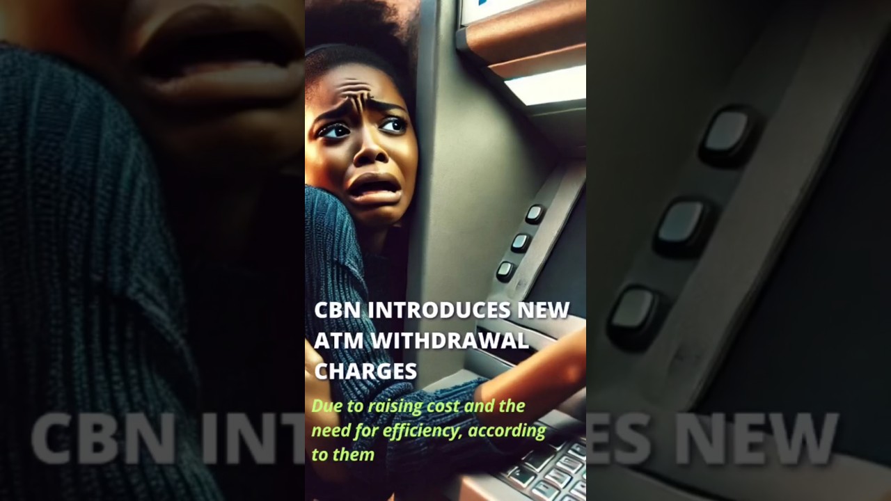 E choke? - CBN Announces New ATM Withdrawal fees