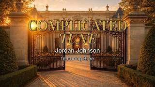 Complicated Tune (Official Lyrics Video) - Jordan Johnson ft. Bree