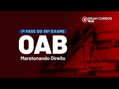 1ª Fase do 36º Exame -  Maratonando Direito
