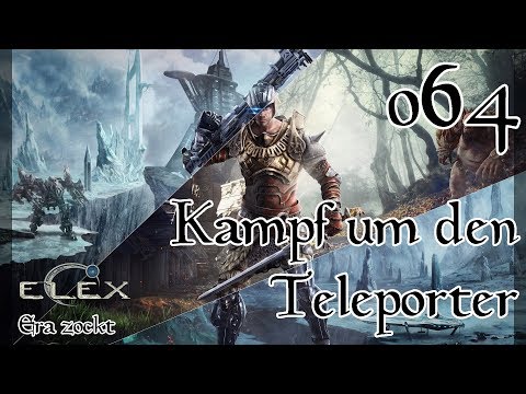 ELEX - #64 Kampf um den Teleporter (Let`s Play deutsch)