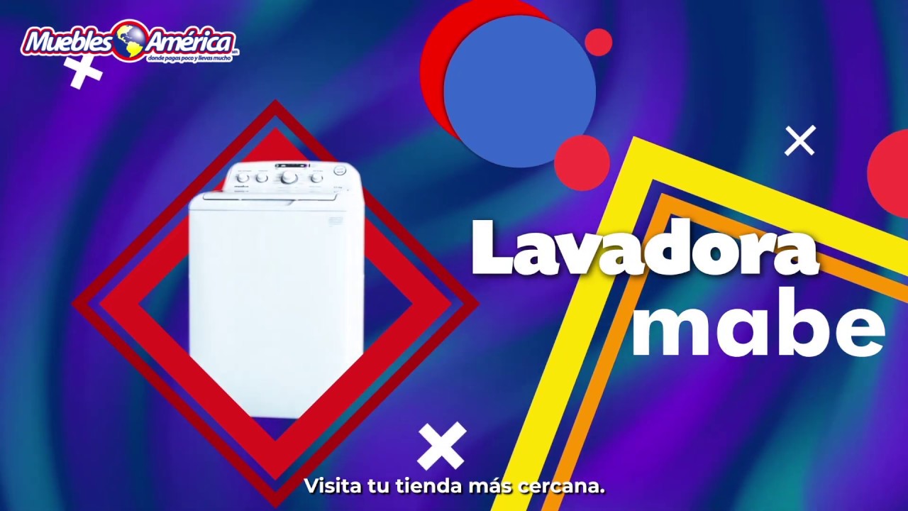 Watch Lavadora Mabe Disponible en Muebles América Now Lavadora Mabe Disponible en Muebles América