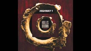 Hollis Brown - "Highway 1" feat. Nikki Lane
