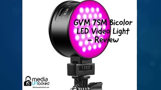 GVM 7SM Double-Sided Mini On-Camera Bicolor & RGB LED Video Light - Review