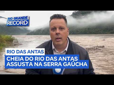 Cheia do Rio das antas assusta na Serra Gaúcha