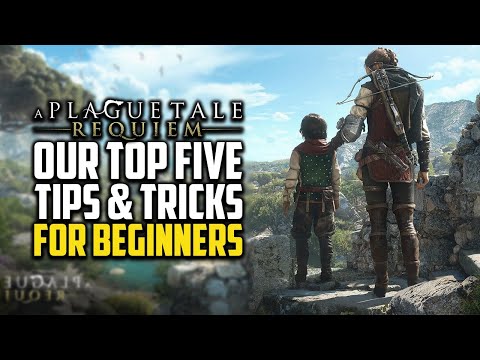 Top 5 Tips & Tricks For Beginners - A Plague Tale: Requiem