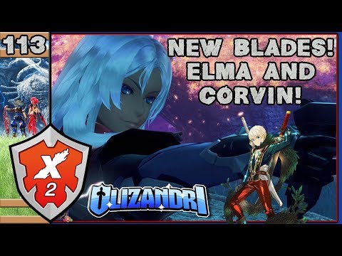 Xenoblade Chronicles 2 - Patch 1.5.2, Elma & Corvin New Blades & Quests! - Episode 113