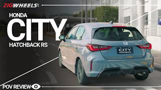 The ONE Honda I Can Recommend to Anyone | Honda City Hatchback 1.5 RS | POV Review | ZigWheels.Ph