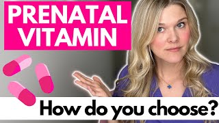 Prenatal Vitamin: How Do You Choose? What Ingredients Should