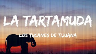 Los Tucanes De Tijuana - La Tartamuda (Lyrics)
