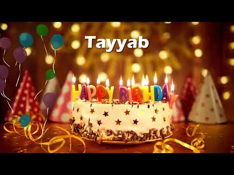 Happy Birthday Tayyab | Birthday Cake Tayyab | Birthday Wishes Tayyab | Birthday Song Tayyab