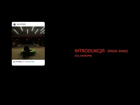 igo_woropaj - iNTRODUKCJA (prod. smxk)