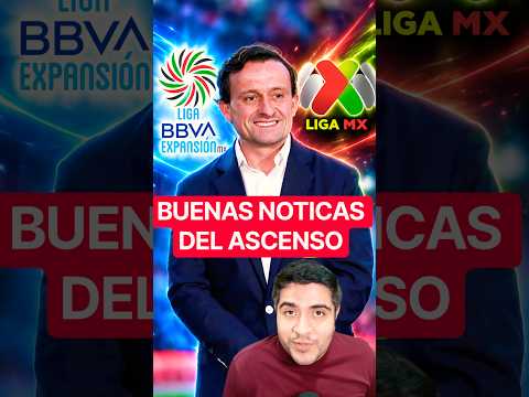 🔥BUENAS NOTICIAS por el REGRESO del ASCENSO y DESCENSO. #ligamx #futbolmexicano #ligabbvamx