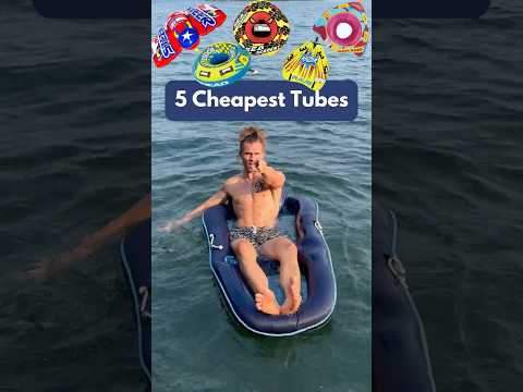 5 inexpensive tubes I suggest you buy if you're on a budget! #tubing #watersports