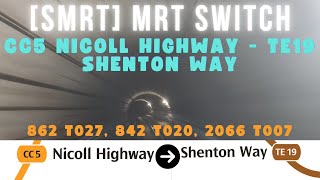 [SMRT] MRT Switch | CC5 Nicoll Highway - TE19 Shenton Way | 862 T027, 842 T020, 2066 T007