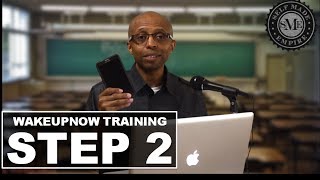 WakeUpNow | Wake Up Now Training - Step 2