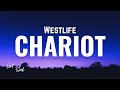 Westlife - Chariot [Lyrics]