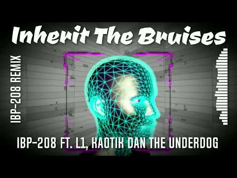 inherit the bruises  Remix  IBP 208