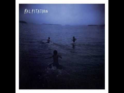 Palpitation - Love again