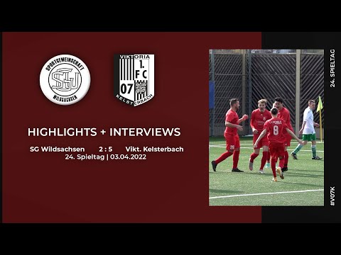 SG Wildsachsen - Viktoria Kelsterbach | 24. Spieltag | Highlights + Interviews | 03.04.2022