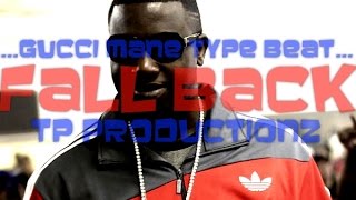 Gucci Mane | Type Beat (Fall Back)