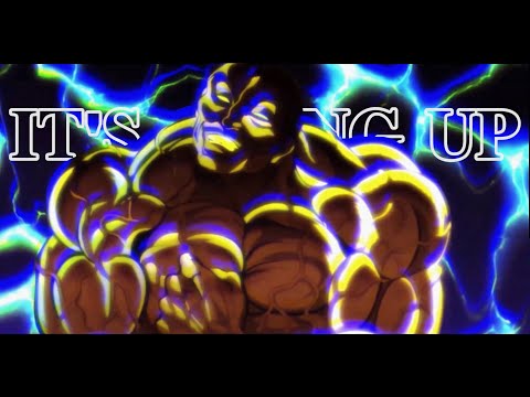Baki Hanma - Son Of Ogre「AMV」| It’s Going Up 7kingZ