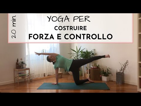 Yoga Per Sviluppare Forza e Controllo⎮Lezione completa di 20 minuti