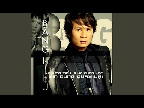 Thể hiện bởi Bằng Kiều