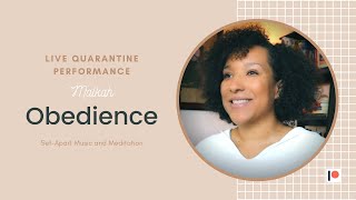 Malkah Norwood — Obedience | 2020 Live Quarantine Performance