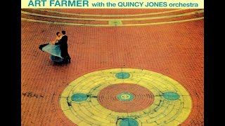 Art Farmer with the Quincy Jones Orchestra - Someone To Watch Over Me