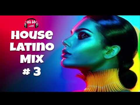 House Latino Mix #3