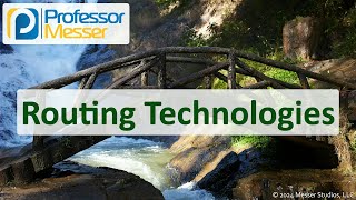 Routing Technologies - CompTIA Network+ N10-009 - 2.1