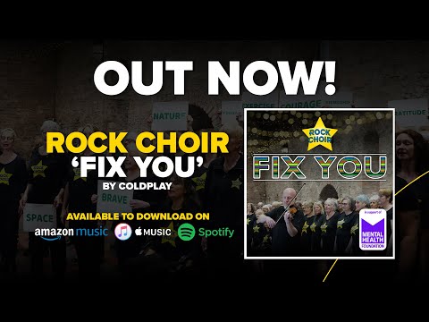 Rock Choir - 'Fix You' Official Single in support of the Mental Health Foundation (Official Video)