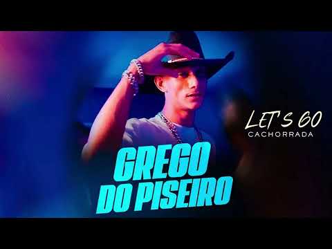 LET’S GO CACHORRADA - Grego Do Piseiro