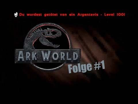 Ark World #1 - Das übliche Anfangs Chaos | Jurassic World Ark Projekt  |PVP | PVE | Deutsch