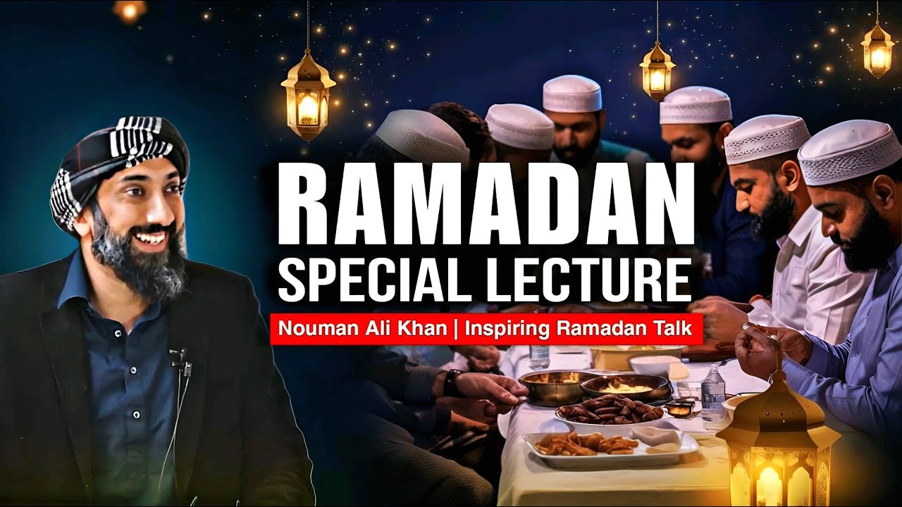 🌙 Ramadan Special Lecture | Nouman Ali Khan 🌙